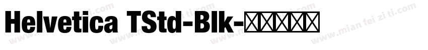 Helvetica TStd-Blk字体转换